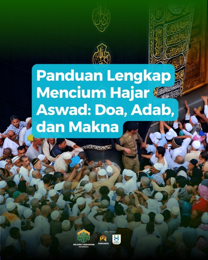 Panduan Mencium Hajar Aswad