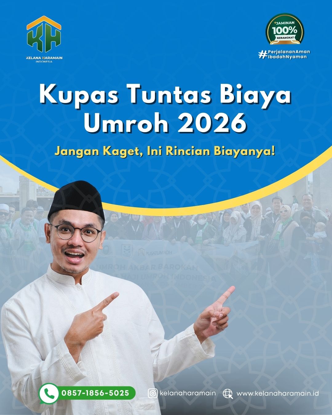 Kupas Tuntas Biaya Umroh 2026: Jangan Kaget, Ini Rincian Biayanya!