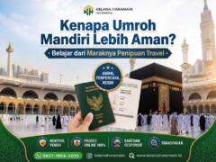 Kenapa Umroh Mandiri Lebih Aman